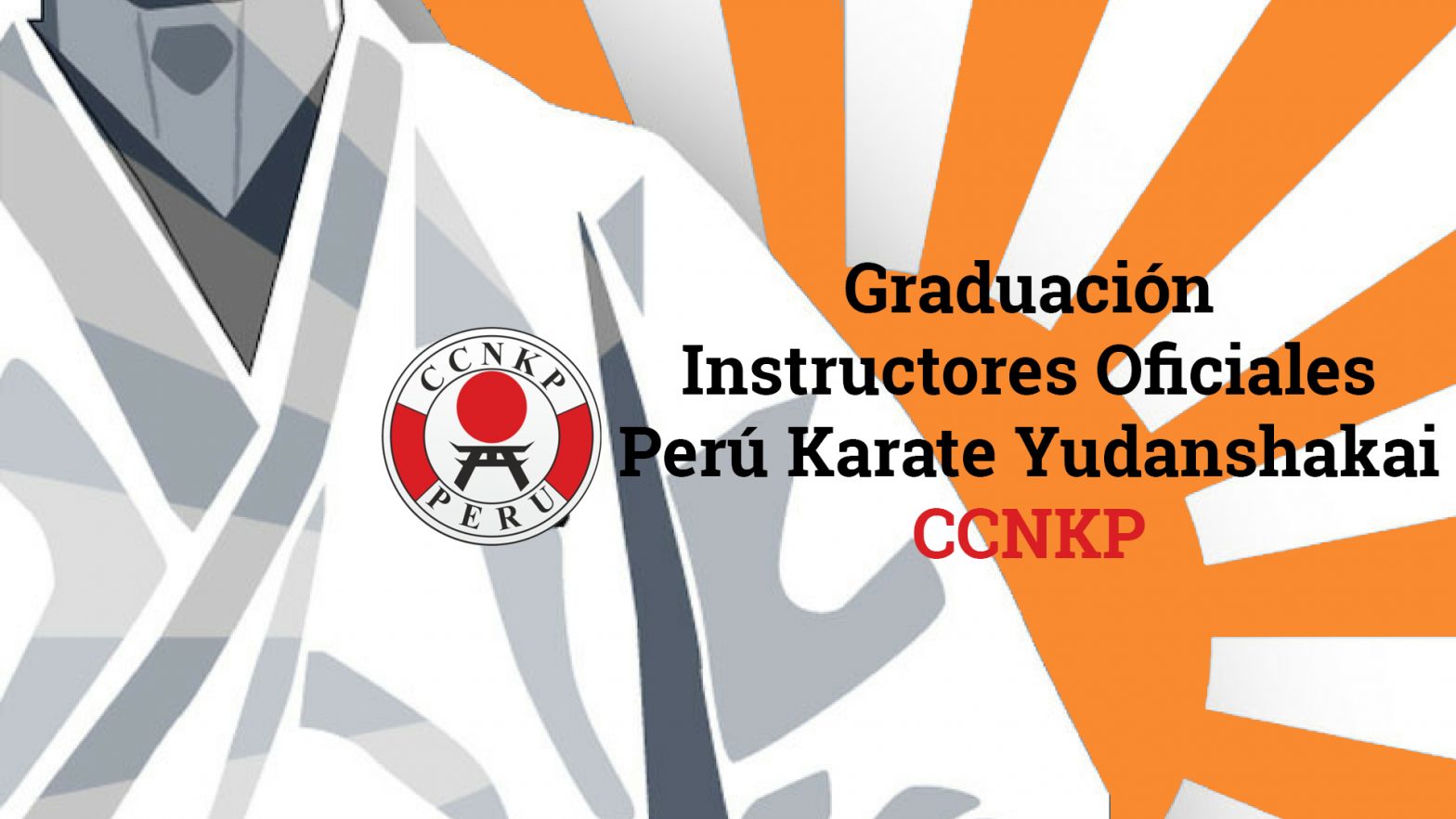Graduación 2do Curso de Instructores Oficiales Perú Karate Yudanshakai - CCNKP